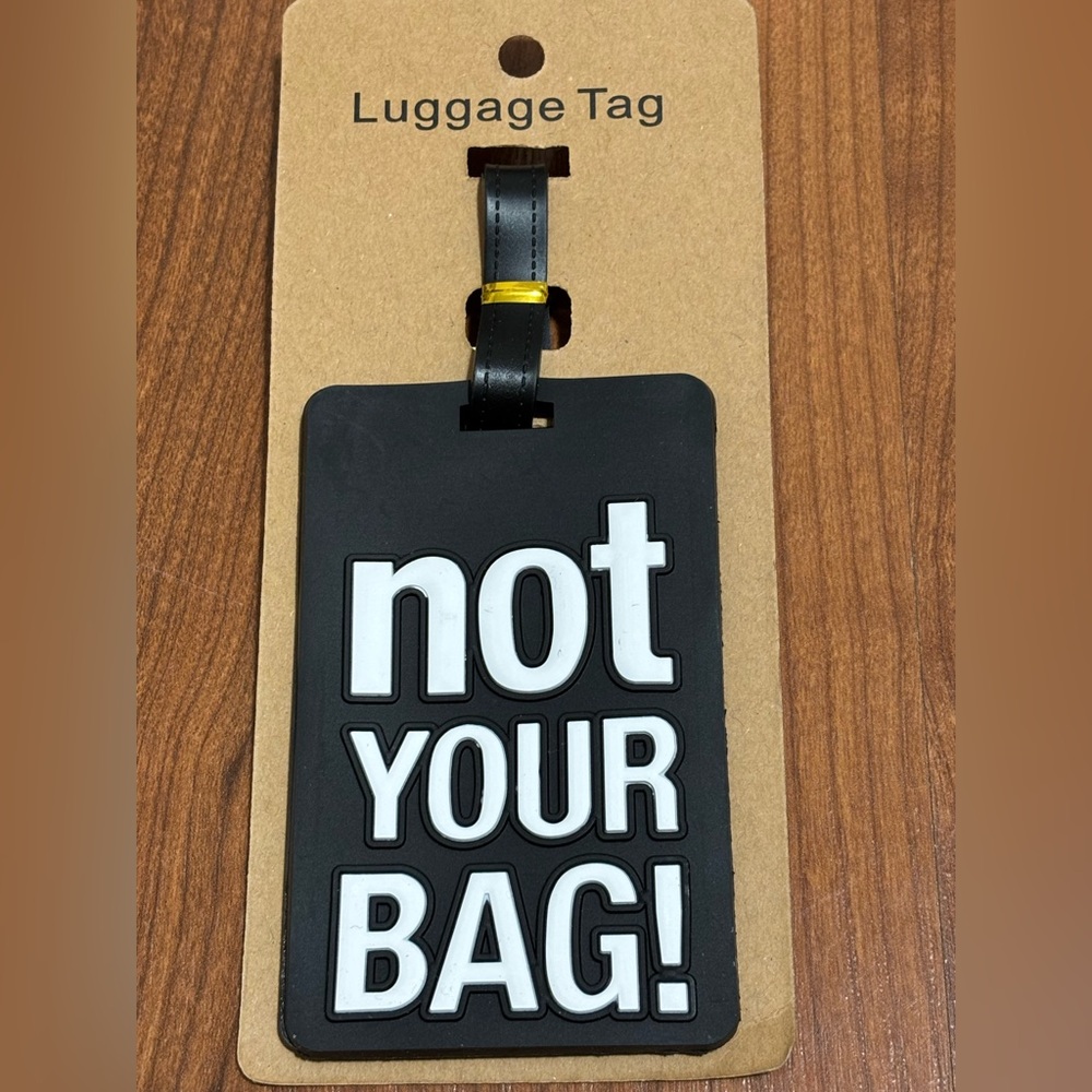 NEW Black Luggage Tag - Not Your Bag!
